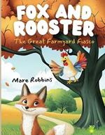 Fox and Rooster: The Farmyard Fiasco