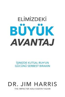 Our Unfair Advantage (Turkish Edition) - Jim Harris - cover