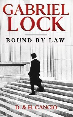 Gabriel Lock: Bound by Law - D & H Cancio - cover