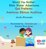 Would You Rather Bible Water Adventures: Qu? Prefieres: Aventuras B?blicas Acu?ticas