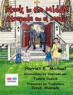 Stuck in the Middle: Atrapada en el Medio