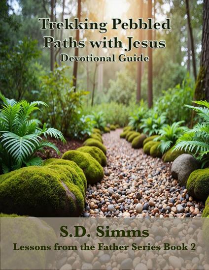 Trekking Pebbled Paths with Jesus