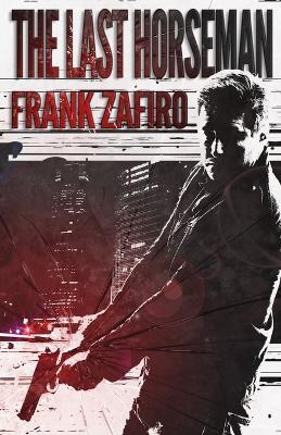The Last Horseman - Frank Zafiro - cover
