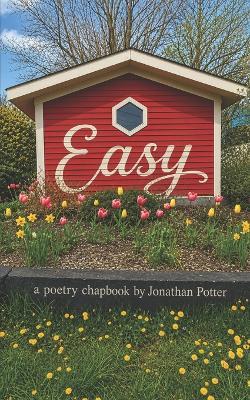 Easy: A Poetry Chapbook - Jonathan Daniel Potter - cover