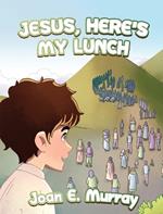 Jesus, Here's My Lunch