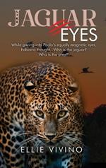 Like Jaguar Eyes: A rom-com adventure set in the Brazilian Pantanal in the 1970s and 1980s