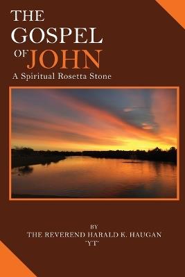The Gospel of John: A Spiritual Rosetta Stone - Harald Haugan - cover