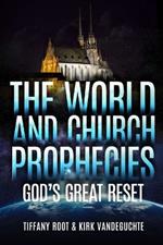 The World And Church Prophecies: God's Great Reset