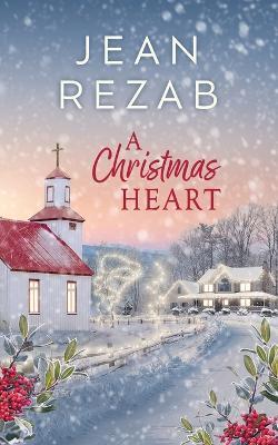 A Christmas Heart - Jean Rezab - cover
