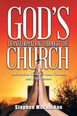 God's Transformation Through The Church - Stephen McCutchan - cover