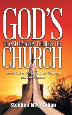 God's Transformation Through The Church - Stephen McCutchan - cover