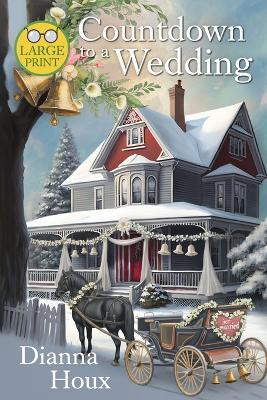 Countdown to a Wedding- Large Print Edition - Dianna Houx - cover