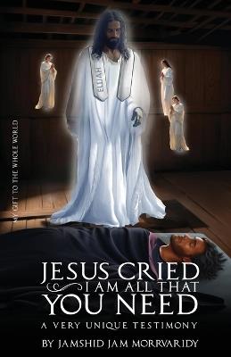Jesus Cried: Two Invisible Super Powers - Jamshid Morrvaridy - cover