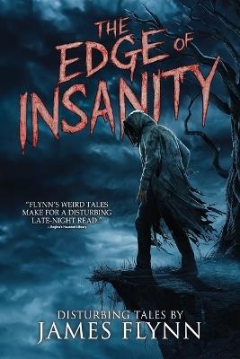 The Edge of Insanity - James Flynn,Velox Books - cover