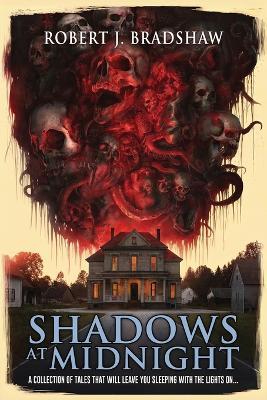 Shadows at Midnight - Robert J Bradshaw,Velox Books - cover