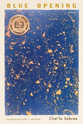 Blue Opening: Poems - Chet'la Sebree - cover