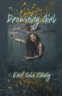Drowning Girl - Kurt Eidsvig - cover