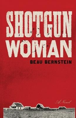 Shotgun Woman - Beau Bernstein - cover