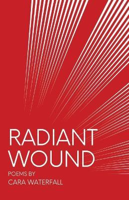 Radiant Wound - Cara Waterfall - cover