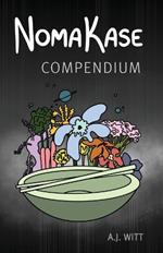 NomaKase: Compendium
