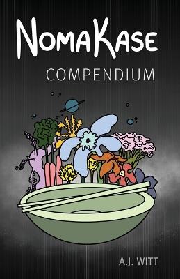 NomaKase: Compendium - A J Witt - cover
