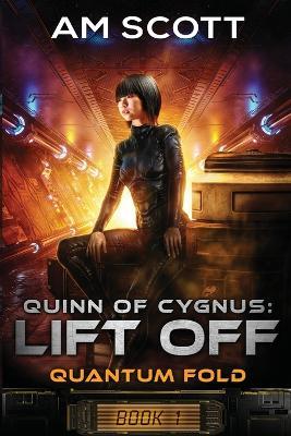 Quinn of Cygnus: Lift Off - Am Scott - cover