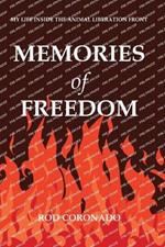 Memories of Freedom: My Life Inside the Animal Liberation Front
