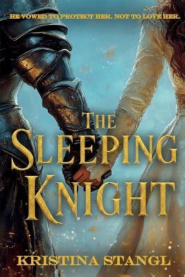 The Sleeping Knight - Kristina Stangl - cover