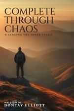 Complete Through Chaos: Silencing the Inner Storm