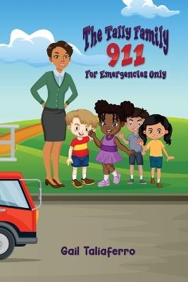 The Tally Family: 911 For Emergencies Only - Gail Taliaferro - cover