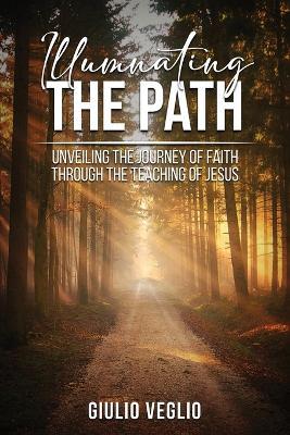 Illuminating the Path - Giulio Veglio - cover