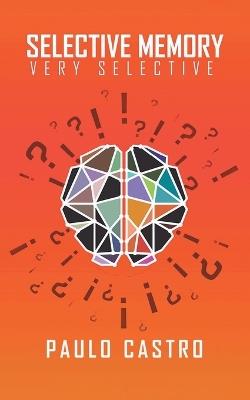 Selective Memory, Very Selective - Paulo Castro - cover