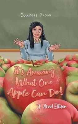 It's Amazing What One Apple Can Do! - J Arvid Ellison - cover