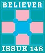 The Believer Issue 148: Winter 2024/2025