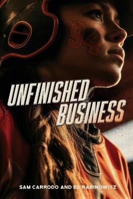 Unfinished Business - Sam Carrodo,Ed Rabinowitz - cover