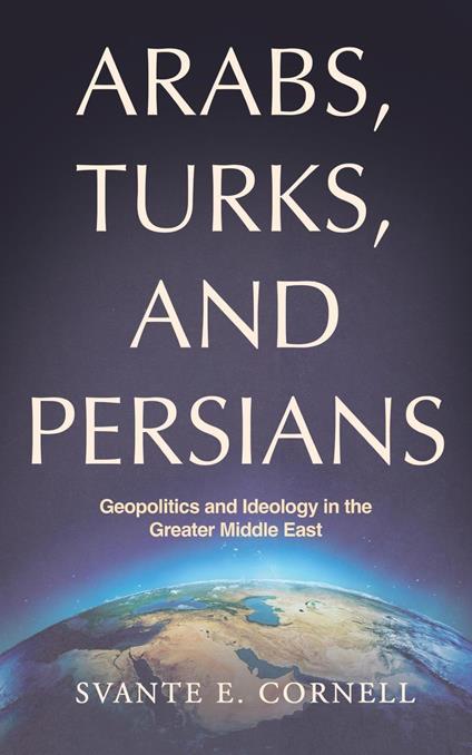 Arabs, Turks, and Persians