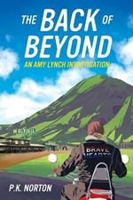 The Back of Beyond: An Amy Lynch Investigation