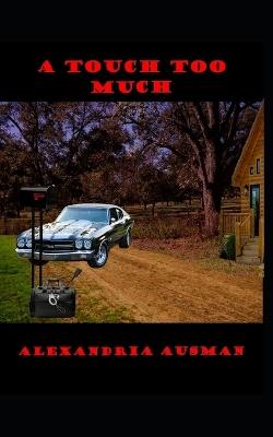 A Touch Too Much - Alexandria Ausman - cover