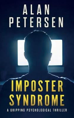 Imposter Syndrome: A Gripping Psychological Thriller - Alan Petersen - cover