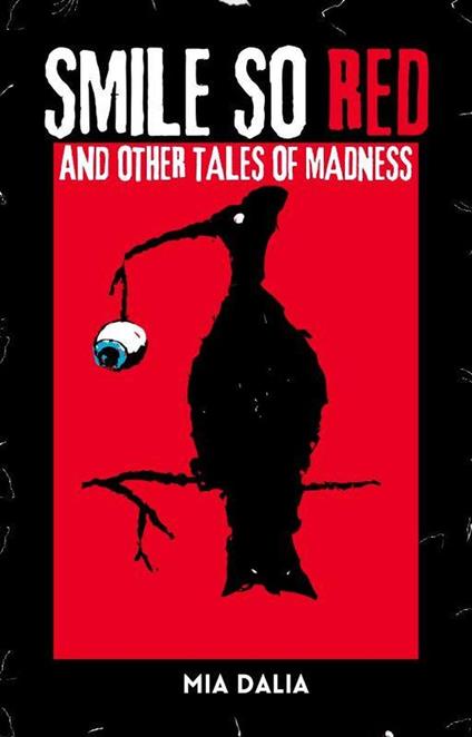 Smile So Red and Other Tales of Madness