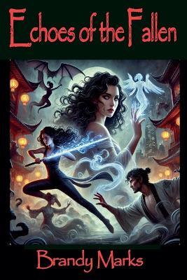 Echoes of the Fallen - Brandy Marks - cover