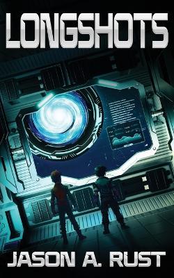 Longshots - Jason A Rust - cover