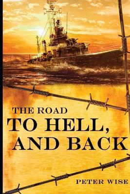 The Road to Hell, and Back - Peter Wise - cover