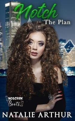 Notch The Plan - Natalie Arthur - cover