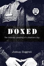 Doxed: The Political Lynching of a Southern Cop