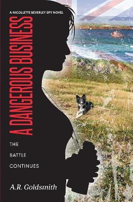 A Dangerous Business - A. R. Goldsmith - cover