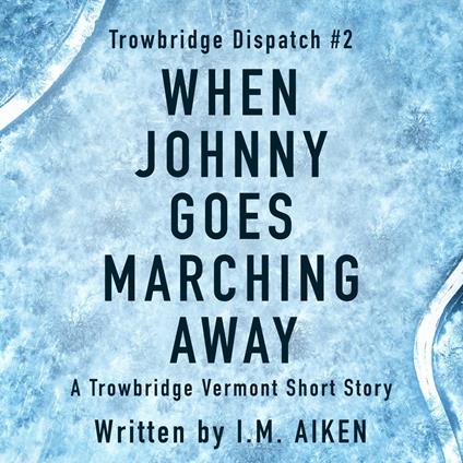 When Johnny Goes Marching Away