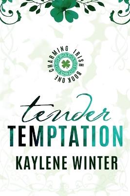Tender Temptation: Cillian & Ivy - Kaylene Winter - cover