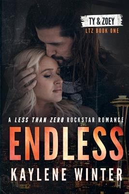 Endless: A Less Than Zero Rockstar Romance - Kaylene Winter - cover