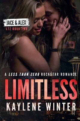 Limitless: A Less Than Zero Rockstar Romance - Kaylene Winter - cover